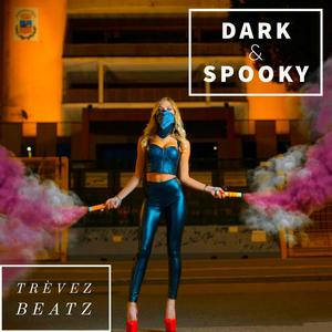 Dark & Spooky