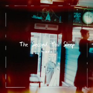 The Second You Sleep