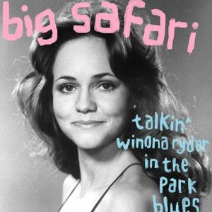 Talkin' Winona Ryder in The Park Blues