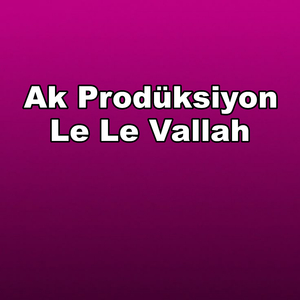 Le Le Vallah