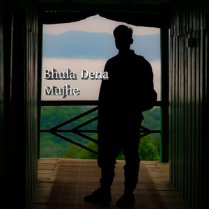 Bhula Dena Mujhe