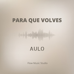 Para Que Volves