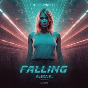 Falling (feat. Alexa K)