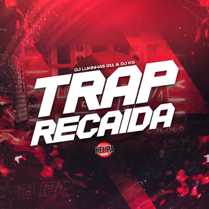 Trap Recaída