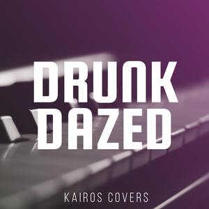 Drunk-Dazed (Piano Version)