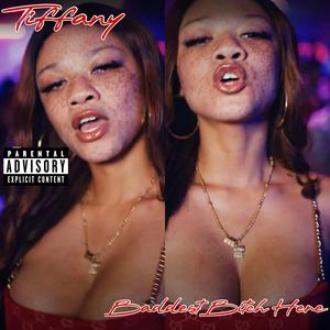 Baddest Bitch Here