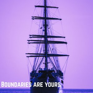 Boundaries Are Yours