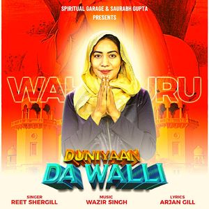 DUNIYAAN DA WALLI