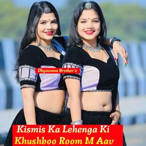 Kismis Ka Lehenga Ki Khushboo Room M Aav
