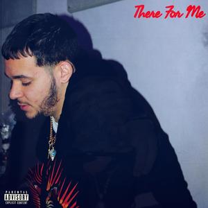 There For Me (Freestyle)