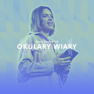 Anna Szafranek - Okulary wiary