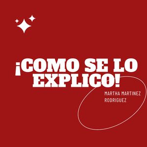 ¡Como se lo Explico!