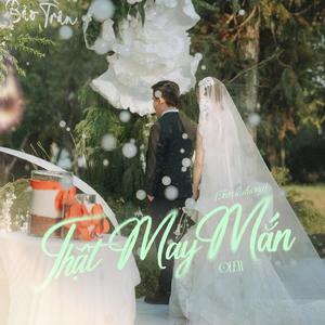Thật May Mắn (Trên Lễ Đường)