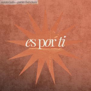 es por ti (feat. Pablo Bandera)