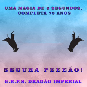 Uma Magia de 8 Segundos, Completa 70 Anos. Segura Peeeão!