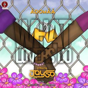 What Lovers Do (feat. Jayso)