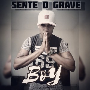 Sente o Grave Boy