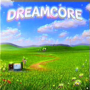 Dreamcore