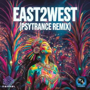 East2West (Psytrance Remix)