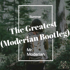 Sia - The Greatest(Moderian bootleg)（Moderian remix）