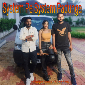 System Pe System Padunga