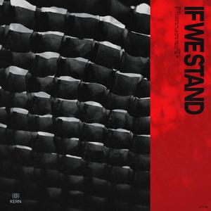 IF WE STAND (feat. 4em Dimension) (KERN Remix)