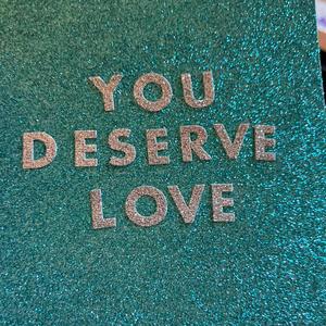 You Deserve Love