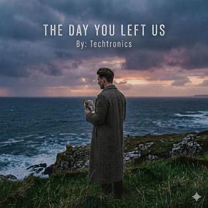 The Day You Left Us