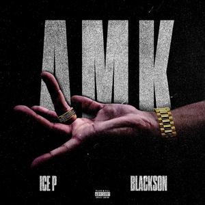 AMK (feat. Blackson & Prod by Ck)