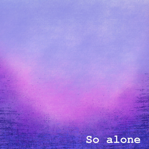 So Alone