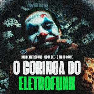 O Coringa do Eletrofunk