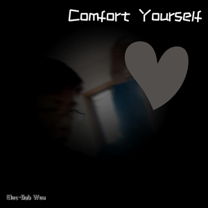 Comfort Yourself