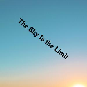 The Sky Is the Limit