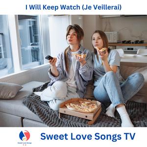 I Will Keep Watch (Je Veillerai)