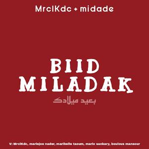 Biid Miladak (with Midade)