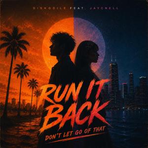 RUN IT BACK (feat. Jaycnell)
