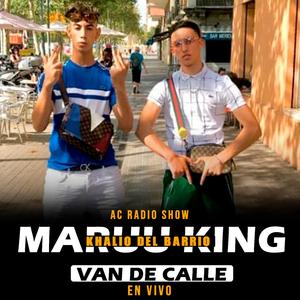 Maruu King (Van de Calle) Khalio del Barrio