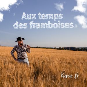 Aux temps des framboises
