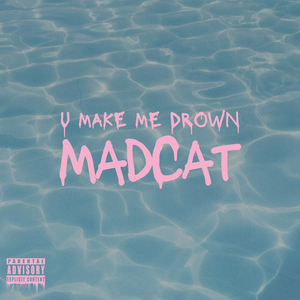 U Make Me Drown