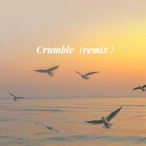 Crumble(remix)