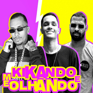 Kikando e Me Olhando