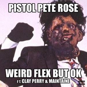 Weird Flex But OK (feat. Clay Perry & Maintaine)