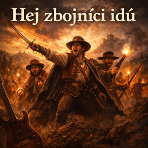 Hej zbojníci idú