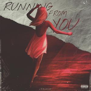 RUNNIN FROM YOU (feat. Lil Luv)