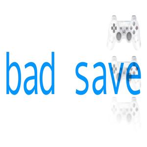 bad save