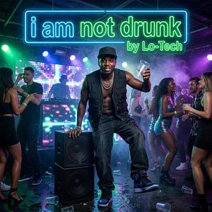 I Am Not Drunk