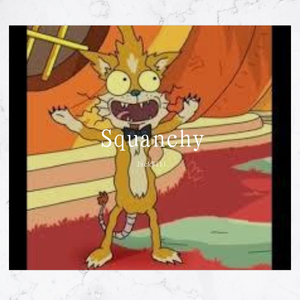 Squanchy