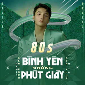Bình Yên Những Phút Giây (80s)