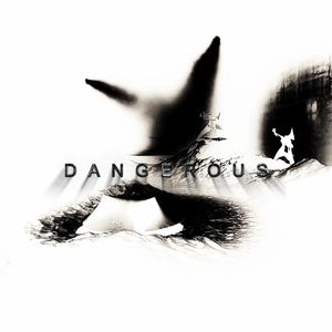 dangerous-至极危险