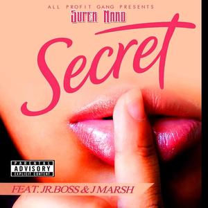 Secret (feat. Jr. Boss & J. Marsh)